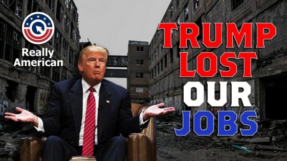 Trump Lost Our Jobs