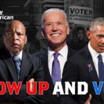 We Have Come To Far Show Up And Vote