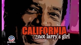 California Not Larry's Girl
